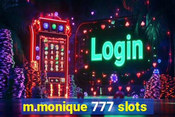 m.monique 777 slots